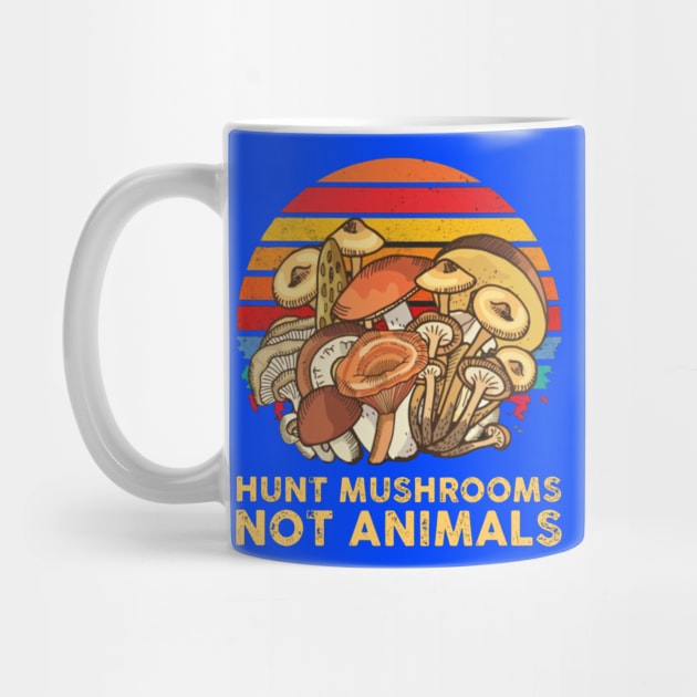 Hunt Mushrooms Not Animals by riniyuniar